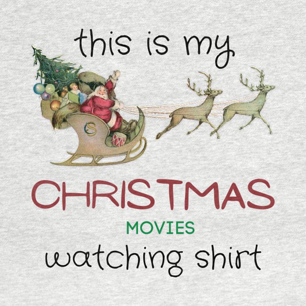 This is my Christmas movies watching shirt by RedThorThreads